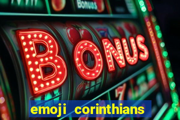 emoji corinthians copiar e colar